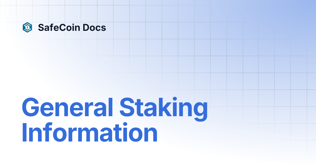 General Staking Information | SafeCoin Docs